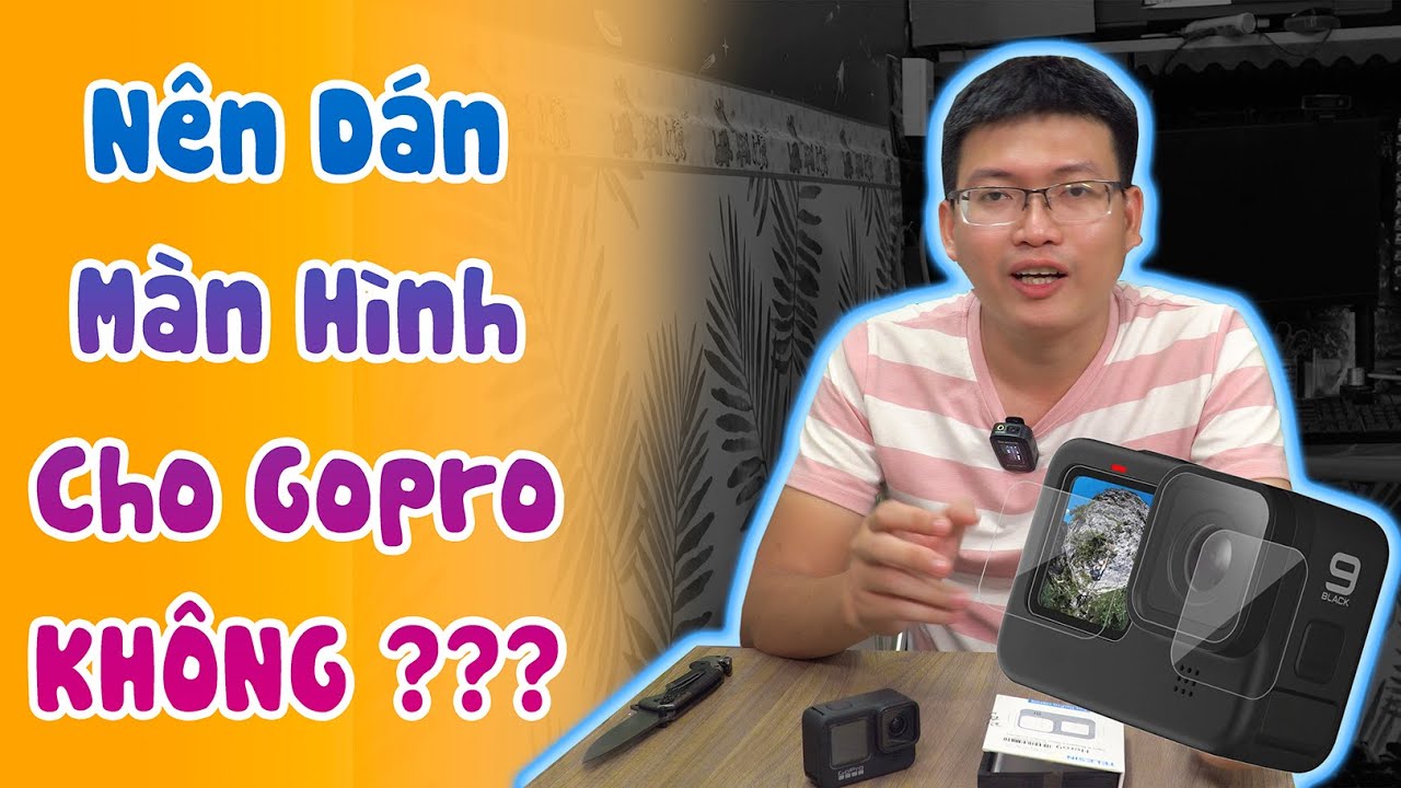 🎥 Có Nên Dán Cường Lực Cho màn Hình Gopro Không ??? — Video review, click xem trên YouTube
