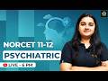 NORCET 11 & 12 | Psychiatric Nursing Complete Preparation Classes