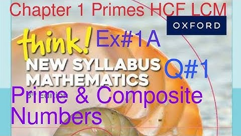 Ex#1A Q#1 | Prime & Composite numbers| Oxford New Syllabus Mathematics Book D1| Chapter #1