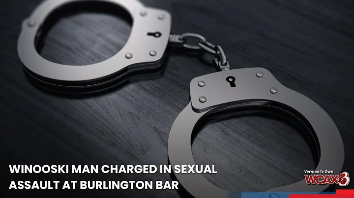 Winooski man charged in sexual assault at Burlington bar