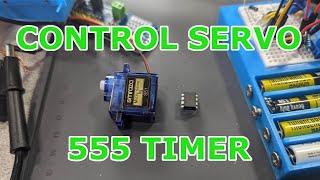 How To Control A Servo with a 555 Timer