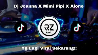 Dj Joanna X Mimi Pipi X Alone  Yg Lagi Viral 2024
