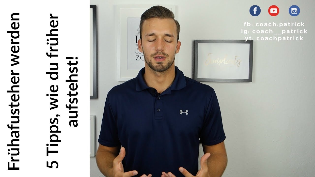 Früher aufstehen | 5 Tipps, wie du zum Frühaufsteher wirst | CoachPatrick