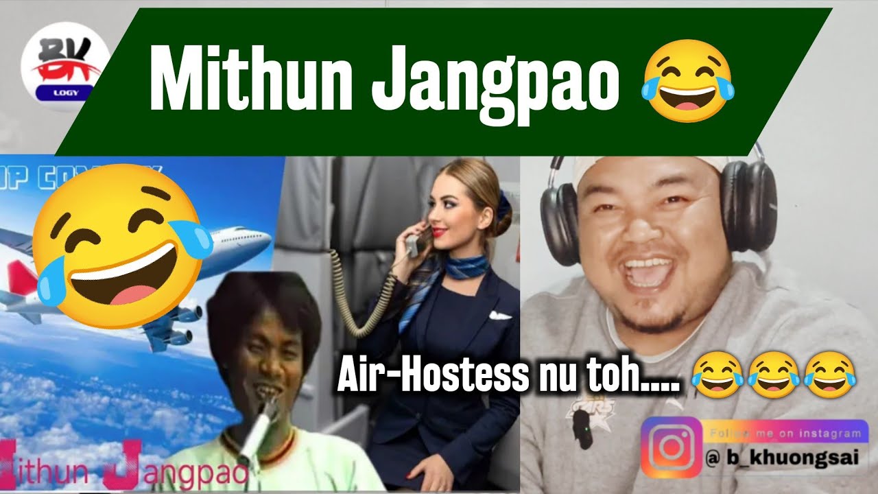 Mithun Jangpao Legendary Kuki Comedian - REACTION by BK Logy 