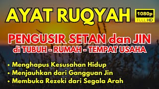 AYAT RUQYAH MERDU PENGUSIR JIN, SIHIR & SETAN DI RUMAH, TUBUH & TEMPAT USAHA CUKUP PUTAR SETIAP HARI