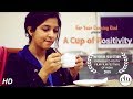 A Cup of Positivity | Award Winning Inspirational Short Film (2017) | English Subtitles