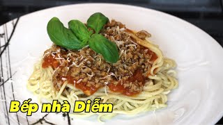 Mì Ý sốt bò băm - Homemade spaghetti with fresh tomato sauce and beef| Bếp Nhà Diễm |