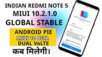 Redmi Note 5 miui 10.2.1.0 Global Stable Update Rolling Out... | Download Link Available