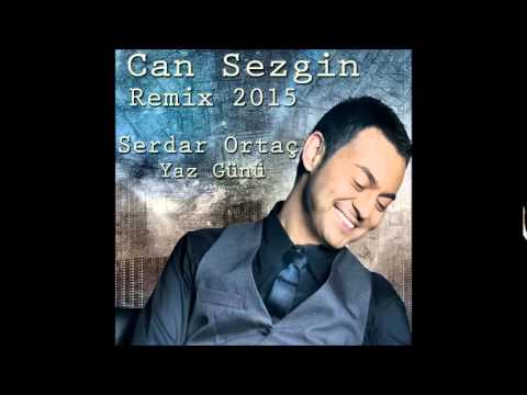 Serdar Ortaç - Yaz Günü (Can Sezgin Remix 2015)