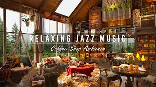 Relaxing Jazz Instrumental Music for Studying, Working ☕ Cozy Calm Jazz Music & Coffee Shop Ambience