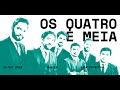 TMO | Os Quatro e Meia