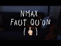 NMax Faut Qu On Clip Officiel NMax Faut Qu On Clip Officiel
