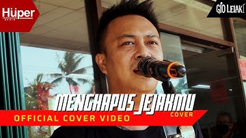 Menghapus Jejakmu - Gio Lelaki (Official Cover Video)
