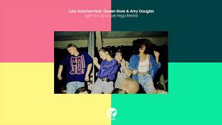 Luke Solomon featuring Queen Rose & Amy Douglas ‘Light You Up’ (Louie Vega Remix)