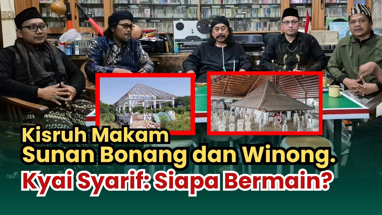 Kisruh Makam Sunan Bonang dan Winong. Kyai Syarif: 