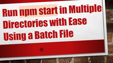 Run npm start in Multiple Directories with Ease Using a Batch File