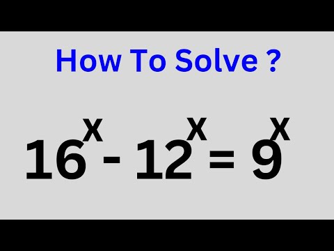 12x9 Math A Nice Math Olympiad Exponential Challenge 16^x-12^x=9^x - YouTube