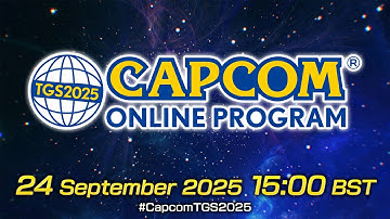 TGS2025 Capcom Online Program | 24.09.2025 (UK)