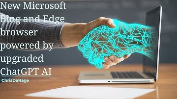 New Microsoft Bing and Edge browser powered by upgraded ChatGPT Ai