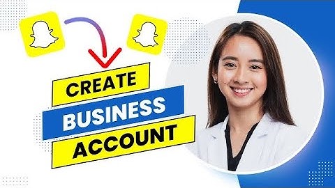 How To Create A Business Snapchat Account (Best Method).
