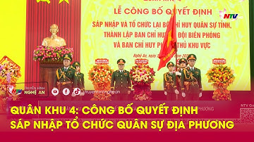 Quân khu 4: Công bố Quyết định sáp nhập Tổ chức Quân sự địa phương