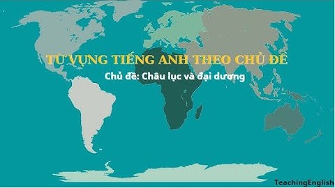 Châu đại dương đọc tiếng anh là gì năm 2024