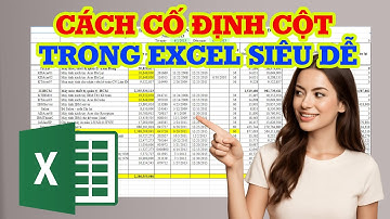 Cách cố định cột tiêu đề trong Excel nhanh và siêu đơn giản