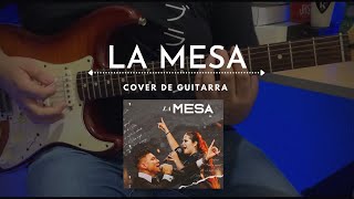 Vignette de la vidéo "La Mesa | Mario Rivera y Hannah Ponce | cover de Guitarra"