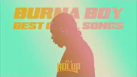 BurnaBoy - 2 Hours of Chill Songs - Afrobeats-R&B MUSIC PLAYLIST