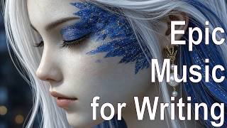 Epic Music For Writing