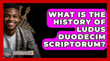 What Is The History Of Ludus Duodecim Scriptorum? - The Board Game Xpert