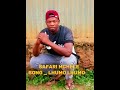 SAFARI MCHELE SONG LHUMO LHUMO