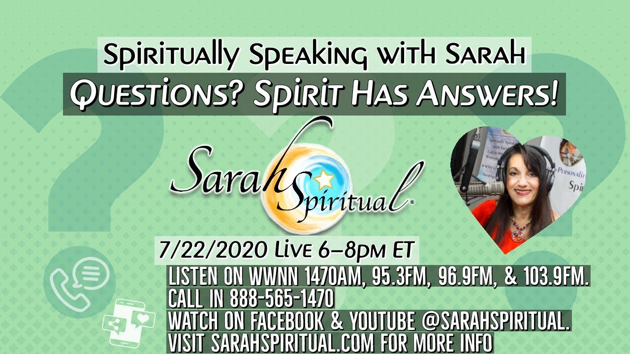 Spiritually Speaking With Sarah Questions Spirit Has Answers Youtube