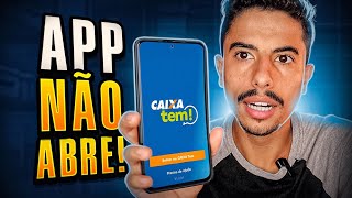 APLICATIVO CAIXA TEM NÃO ABRE no CELULAR? APRENDA RESOLVER!