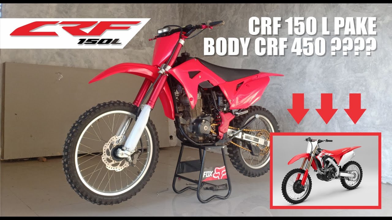 MODIFIKASI CRF 150 L PAKE BODYSET CRF 250 450 R TH 2018 AUTO GANTENGG BOSQUU YouTube