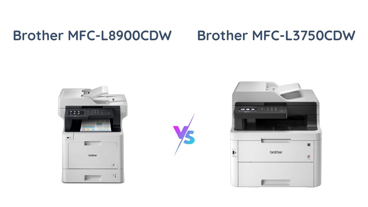 Brother Printers: MFC-L8900CDW vs MFC-L3750CDW 