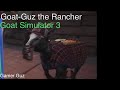 Goat-Guz the Rancher | Goat Simulator 3 | Funny Moments