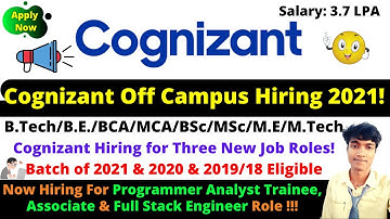 🔴Cognizant Off Campus Drive 2021! Programmer Analyst Trainee, Full Stack Engineer & Associate Role!!