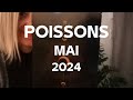 POISSONS MAI 2024 / QUE DE BÉNÉFICES 😍 / GUIDANCE INTUITIVE GÉNÉRALE