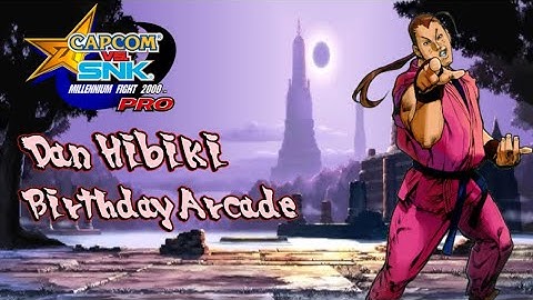 Dan Hibiki Birthday Arcade 🇭🇰 - Capcom vs Snk Millennium Fight 2000 Pro (PS5)