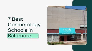 7 Best Cosmetology Schools in Baltimore