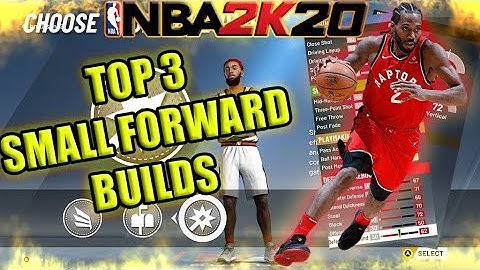 NBA 2K20 TOP 3 SMALL FORWARD BUILDS