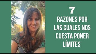 7 RAZONES POR LAS CUALES NOS CUESTA PONER LÍMITES