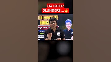 CA Inter Blunder!!...🔥🤯 #CA #ICAI #CAINTER #SHORTS #PW
