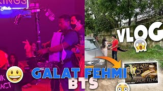 GALAT FEHMI - Behind The Scenes 😳 (Vlog) || AKRITI AGARWAL || DEEPAK JOSHI