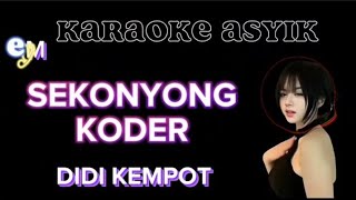 SEKONYONG KOYONG KODER KARAOKE