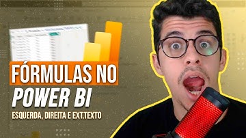 Fórmulas ESQUERDA, DIREITA e EXT TEXTO no Power BI