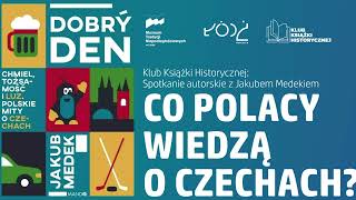 „Dobry Den. Chmiel, tożsamość i luz. Polskie mity o Czechach” - spotkanie z Jakubem Medekiem.