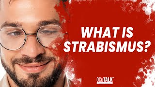 What is Strabismus? - Dr. Bratton explains