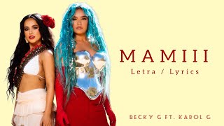 MAMIII - Letra / Lyrics - Becky G Ft. Karol G (Estilo Apple Music)